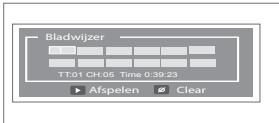 Bladwijzer TT:01 CH:05 Time 0:39.23 ▶ Afspelen √ Clear