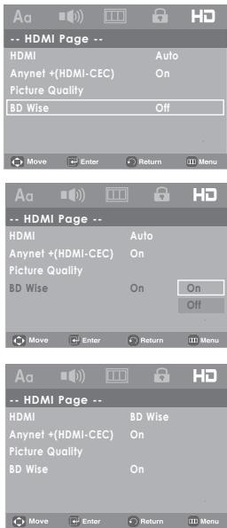 Aa -- HDMI Page -- HDMI Auto Anynet +(HDMI-CEC) On Picture Quality BD Wise Off Move Enter Return Menu Aa -- HDMI Page -- HDMI Auto Anynet +(HDMI-CEC) On Picture Quality BD Wise On On Off Move Enter Return Menu Aa -- HDMI Page -- HDMI BD Wise Anynet +(HDMI-CEC) On Picture Quality BD Wise On Move Enter Return Menu