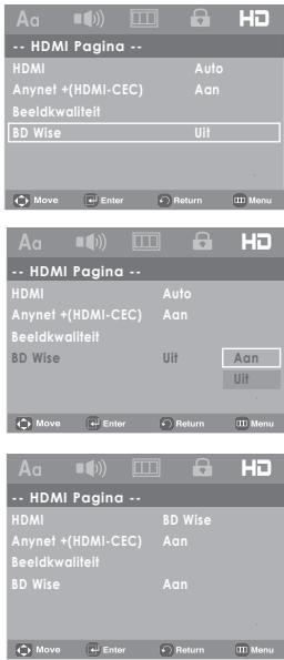 HDMI Pagina -- HDMI Auto Anynet +(HDMI-CEC) Aan Beeldkwaliteit BD Wise Uit Move Enter Return Menu HDMI Pagina -- HDMI Auto Anynet +(HDMI-CEC) Aan Beeldkwaliteit BD Wise Uit Aan Uit Move Enter Return Menu HDMI Pagina -- HDMI BD Wise Anynet +(HDMI-CEC) Aan Beeldkwaliteit BD Wise Aan Move Enter Return Menu