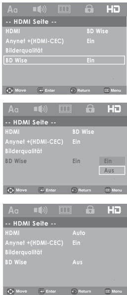 Aa -- HDMI Seite -- HDMI BD Wise Anynet +(HDMI-CEC) Ein Bilderqualität BD Wise Ein Move Enter Return Menu Aa -- HDMI Seite -- HDMI BD Wise Anynet +(HDMI-CEC) Ein Bilderqualität BD Wise Ein Ein Aus Move Enter Return Menu Aa -- HDMI Seite -- HDMI Auto Anynet +(HDMI-CEC) Ein Bilderqualität BD Wise Aus Move Enter Return Menu