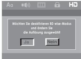 Möchten Sie deaktivieren BD wise-Modus und ändern Sie die Auflösung ausgewählt! Ja Nein