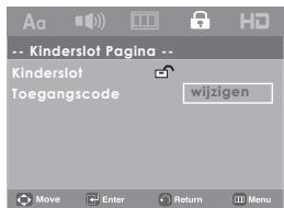 Kinderslot Paging -- Kinderslot Toegangscode wijzigen Move Enter Return Menu