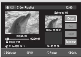597 Créer Playlist 12:00 Scene n° 01 Debut End Créer Terminer Title No. 01 00:00:01 Playlist n° 01 01.Jan.2008 14:15 Fin 00:00:00 Displacer OK Exit Return Quit.