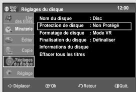 Réglages du disque Nom du residue : Disc Protection de disque : Non Protégé Formatage de disque : Mode VR Finalisation du disque : Définaliser Informations du disque Effacer tous les titres Réglages du disque Réglage Déplacer @ Ok Rétour Quit
