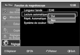 No Disc Fonction du magnéoscope 12:00 List des Résés : E240 Lecture automatique : Oui Répôt. Automatique : Non Système de couleur : Auto3 Régages du disque Réplage Déplacer Ok Retour Quit.
