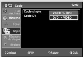 Copie 12:00 L'les des clips Copie simple VIDEO -> DVD Minuterie Copie DV DVD -> VIDEO Éditer Copie Réglage du disique Réglage Déplacer © Ok Rétour Quit.