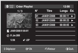 Creev Playlist 1/3 N° Titre Longu Ed. 01 JAN/01/2008 00:00:11 ▶ 02 JAN/01/2008 00:00:25 ▶ 03 JAN/01/2008 00:00:05 ▶ JAN/01/2008 01:00 AV1 01.Jan.2008 12:06 LSP Displacer OK Retour Quit.