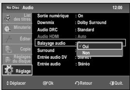No Disc Audio List des titres Minuteure Éditer Copie Réglages du disque Réglage Sortie numérique : On Downmix : Dolby Surround Audio DRC : Standard Audio HDMI : Auto Balayage audio : Out Surround : Non Entrée audio DV : Steréo Entrée audio : Steréo Déplacer Ok Retour Quit