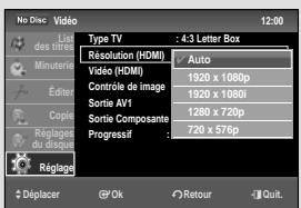 No Disc Video Type TV : 4.3 Letter Box Résolution (HDMI) Auto Video (HDMI) 1920 x 1080p Contrôle de image 1920 x 1080l Sortie AV1 1280 x 720p Sortie Composante 720 x 576p Progressif Réplagé Déplacer Ok Retour Quit.