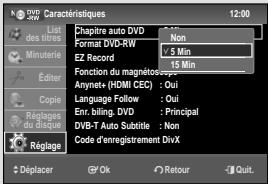 DVD R/W Caractéristiques 12:00 List des titres Minutérie Étiner Copie Réplagés Réplagé Chapitre auto DVD Format DVD-RW EZ Record Fonction du magnétolossé Anynt+ (HDMI CEC) : Oui Language Follow : Oui Enr. billing. DVD : Principal DVB-T Auto Subtitle : Non Code d'enregistrement DivX Déplacer Ok Retour Quit.