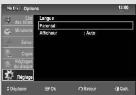 No Disc Options Last des Dirques Minute de Étter Copie Réglages du disque Réglage Langue Parental Afficheur : Auto Déplacer Ok Retour Quit.