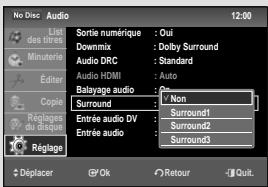 No Disc Audio List des titres Miniature Éditer Copie Réglage du disque Réglage Sortie numérique : Oui Downmix : Dolby Surround Audio DRC : Standard Audio HDMI : Auto Batology audio : Non Surround : 1 Entrée audio DV : 1 Entrée audio : 1 Surround1 Surround2 Surround3 Déplacer OK Retour Quit
