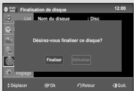 Désirez-vous finaliser ce disque? Finaliser Définaliser Kégrage Déplacer OK Retour Quit.