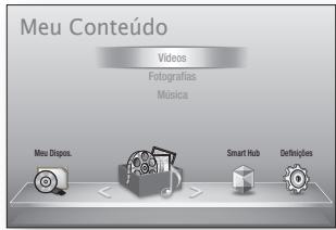 SAMSUNG BDE5500 - HOME → Meu Conteúdo → Vídeos, Fotografias ou Música - 1