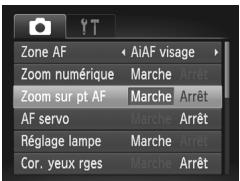 Zone AF Zoom numérique Zoom sur pt AF AF servo Réglage lampe Cor. yeux rges AiAF visage Marche Arrêt Marche Arrêt Marche Arrêt Marche Arrêt