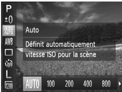 P ±0 ISO 100 AW8 □ OFF L 2200 Auto Définit automatiquement vitesse ISO pour la scène AUTO 100 200 400 800