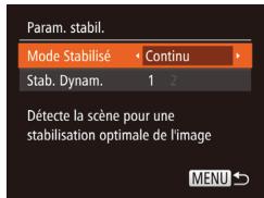 Param. stabil. Mode Stabilisé Continu Stab. Dynam. 1 2 Détecte la scène pour une stabilisation optimale de l'image MENU