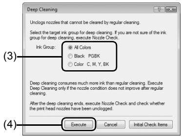 Deep Cleaning Undogs nozzles that cannot be cleared by regular cleaning. Select the target ink group for deep cleaning. If you are not sure of the ink group for deep cleaning, execute Nozzle Check. Ink Group: ● All Colors ○ Black PGBK ○ Color C, M, Y, BK Deep cleaning consumes much more ink than regular cleaning. Execute Deep Cleaning only if the nozzle condition does not improve after regular cleaning. After the deep cleaning ends, execute Nozzle Check and check whether the print head nozzles have been undocumented. Execute Cancel Initial Check Items