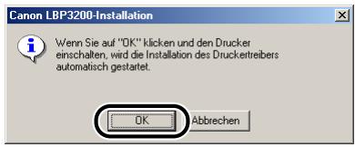 CANON LASER SHOT LBP3200 - Klichen Sie auf [OK], und drücken Sie die Seite "I" des Netzschalters, um den Drucker einzuschalten. - 1