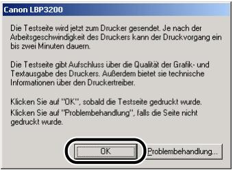 CANON LASER SHOT LBP3200 - Wenn die Testseite richtig gedruckt wurde, klichen Sie auf [OK]. - 1