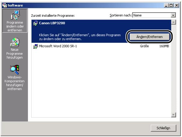 CANON LASER SHOT LBP3200 - Wahlen Sie [Canon LBP3200] im Dialogfeld [Software], und klichen Sie dann auf [Ändern/Entfernen] ([Hinzufügen/ Entfernen] für Windows 98/Me). - 1