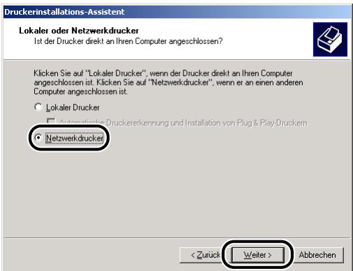 CANON LASER SHOT LBP3200 - Wahlen Sie [Netzwerkdrucker] und klichen Sie auf [Weiter]. - 1