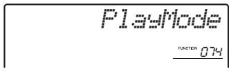 YAMAHA PSR-E443 - Appuyez plusieurs fois sur les touches CATEGORY [+] et [-] pour appeler l'élément « PlayMode » (Mode de reproduction) (fonction 074). - 2