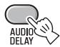 YAMAHA YAS-101,  YAS-201 - Halten Sie AUDIO DELAY länger als 3 Sekunden gedrückt, um zum Anpassungsmodus zu wechseln. - 1