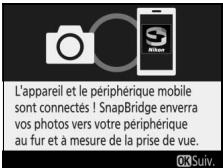 NIKON D3400 - Appuyez sur lorsque la boite de dialogue illustrée a droite s'affiche. vous venez d'établir une connexion constante entre l'appareil photo et le périphérique mobile. si l'appareil photo affiche connexion impossible., l'affichage change après une courte pause. revenez à l'objet 3. - 1