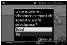 NIKON D5300 - Définir la vue actuelle comme le nouveau début ou la nouvelle fin. - 1