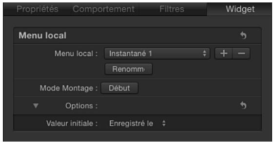 Propriétés Comportement Filtres Widget Menu local Menu local : Instantané 1 Renomm Mode Montage : Début Options : Valeur initiale : Enregistré le
