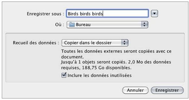 Enregistrer sous : Birds birds birds Où : Bureau Recueil des données : Copier dans le dossier Toutes les données externes seront copiées avec ce document. Jusqu'à 1 objets seront copiés. 2,0 Mo des données requises, 188,75 Go disponibles. Inclure les données inutilisées Annuler Enregistrer