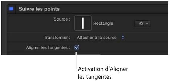 Suivre les points Source : I Rectangle Transformer : Attacher à la source Aligner les tangentes : ✓ Activation d'Aligner les tangentes