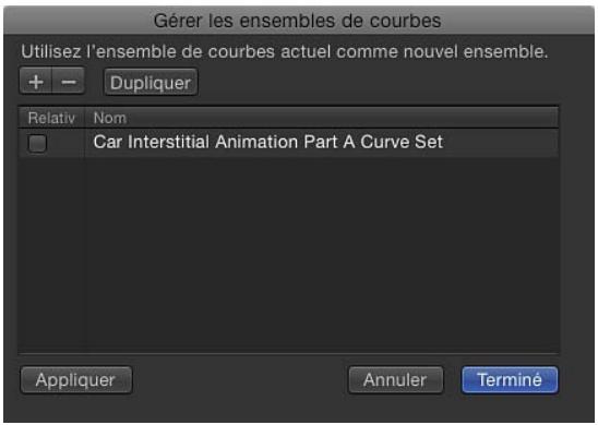 Gérer les ensembles de courbes Utilisez l'ensemble de courbes actuel comme nouvel ensemble. + - Dupliquer Relativ Nom Car Interstitial Animation Part A Curve Set Appliquer Annuler Terminé