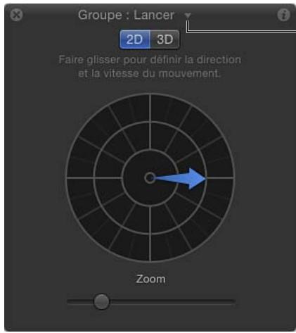 Groupe : Lancer 2D 3D Faire glisser pour définir la direction et la vitesse du mouvement. Zoom