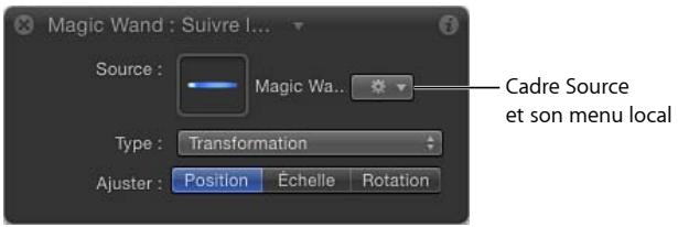Magic Wand : Suivre I... Source : Magic Wa.. Type : Transformation Ajuster : Position Échelle Rotation Cadre Source et son menu local