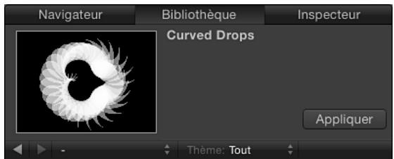 Navigateur Bibliothèque Inspecteur Curved Drops Appliquer Thème: Tout