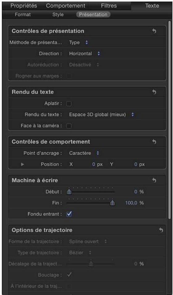 Propriétés Comportement Filtres Texte Format Style Présentation Contrôles de présentation Méthode de présenta... Type Direction: Horizontal Autoréduction: Désactivé Rogner aux marges : Rendu du texte Aplatir: Rendu du texte: Espace 3D global (mieux) Face à la caméra : Contrôles de comportement Point d'ancrage: Caractère Position: X 0 px Y 0 px Machine à écrire Début: 0 % Fin: 100,0 % Fondu entrant: Options de trajectoire Forme de la trajectoire: Spline ouvert Type de trajectoire: Bézier Décalage de la traject... 0 % Bouclage: A l'intérieur de la traj...