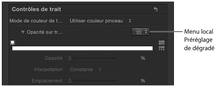 Contrôles de trait Mode de couleur de t... Utiliser couleur pinceau ▼ Opacité sur tr... Opacité % Interpolation Constante ↓ Emplacement % Menu local Préréglage de dégradé