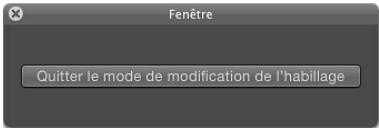 Fenêtre Quitter le mode de modification de l'habillage