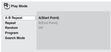 PIONEER DV-600 AV - During playback, press PLAY MODE and select 'A-B Repeat' from the list of functions on the left. - 1