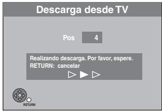 Descarga desde TV Pos 4 Realizando descarga. Por favor, espere. RETURN: cancelar RETURN