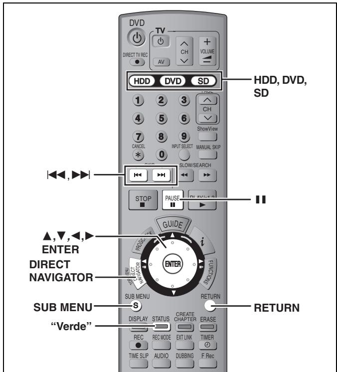 DVD TV DIRECT TV REC AV CH VOLUME HDD DVD SD 1 2 3 4 5 6 7 8 9 CANCEL INPUT SELECT MANUAL SKIP 0 SLOW/SEARCH STOP PAUSE DI AVG-4.2 GUIDE ▲,▼,▲,Enter DIRECT NAVIGATOR SUB MENU S DISPLAY STATUS CREATE CHAPTER ERASE REC REC MODE EXT LINK TIMER TIME SLIP AUDIO DUBBING F Rec ADD, DVD, SD i PARAMETER RETURN "Verde"