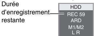 Durée d'enregistrement— restante HDD REC 59 ARD M1/M2 L R