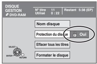 DISQUE GESTION DVD-RAM N° titre 11 Utilisé 0 : 22 Restant 5:38 (EP) Nom disque Protection du disque Oui Effacer tous les titres Formater le disque SELECT - ENTER- RETURN