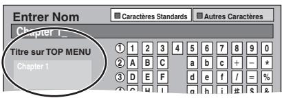 Entrer Nom Capactères Standards Autres Caractères Chapter 1_ Titre sur TOP MENU Chapter 1 ① 1 2 3 4 5 6 7 8 9 0 ② A B C a b c + - * ③ D E F d e f / = % ④ G H I g h i g s &