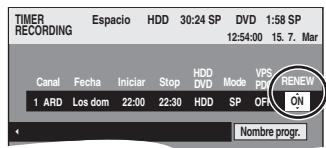 TIMER RECORDING Espacio HDD 30:24 SP DVD 1:58 SP 12:54:00 15.7. Mar Canal Fecha Iniciar Stop HDD Mode VPS RENEW 1 ARD Los dom 22:00 22:30 HDD SP OFF ON Nombre progr.