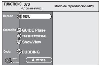 FUNCTIONS DVD CD (MP3/JPEG) Reprón MENU Grabación GUIDE Plus+ TMER RECORDING ShowView Copia DUBBING A otras