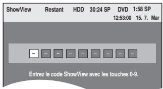 ShowView Restant HDD 30:24 SP DVD 1:58 SP 12:53:00 15.7. Mar Entrez le code ShowView avec les touches 0-9.