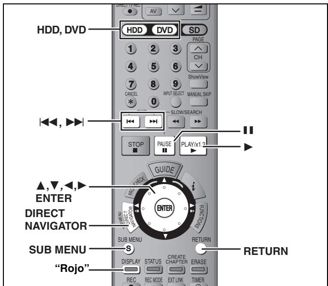 HDD, DVD HDD DVD SD PAGE CH ShowView CANCEL INPUT SELECT MANUAL SKIP 0 SLOW/SEARCH STOP PAUSE PLAY/x1 2 GUIDE i ▲,▼,▲,Enter DIRECT NAVIGATOR ENTER SUB MENU S RETURN DISPLAY STATUS CREATE CHAPTER ERASE REC REC MODE EXT LINK TIMER "Rojo"